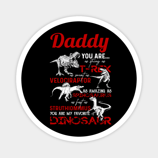 Daddy you are as strong as T-rex as smart as Velociraptor Magnet by Bagley Shop